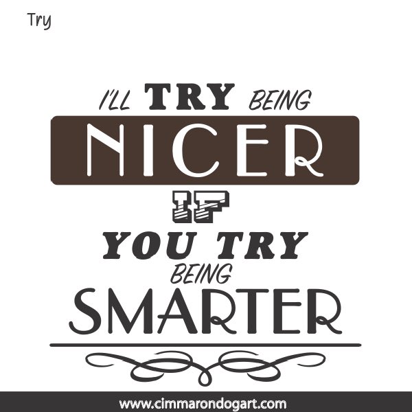 Trying to be smarter